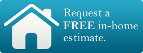 Request a Free In-Home Estimate